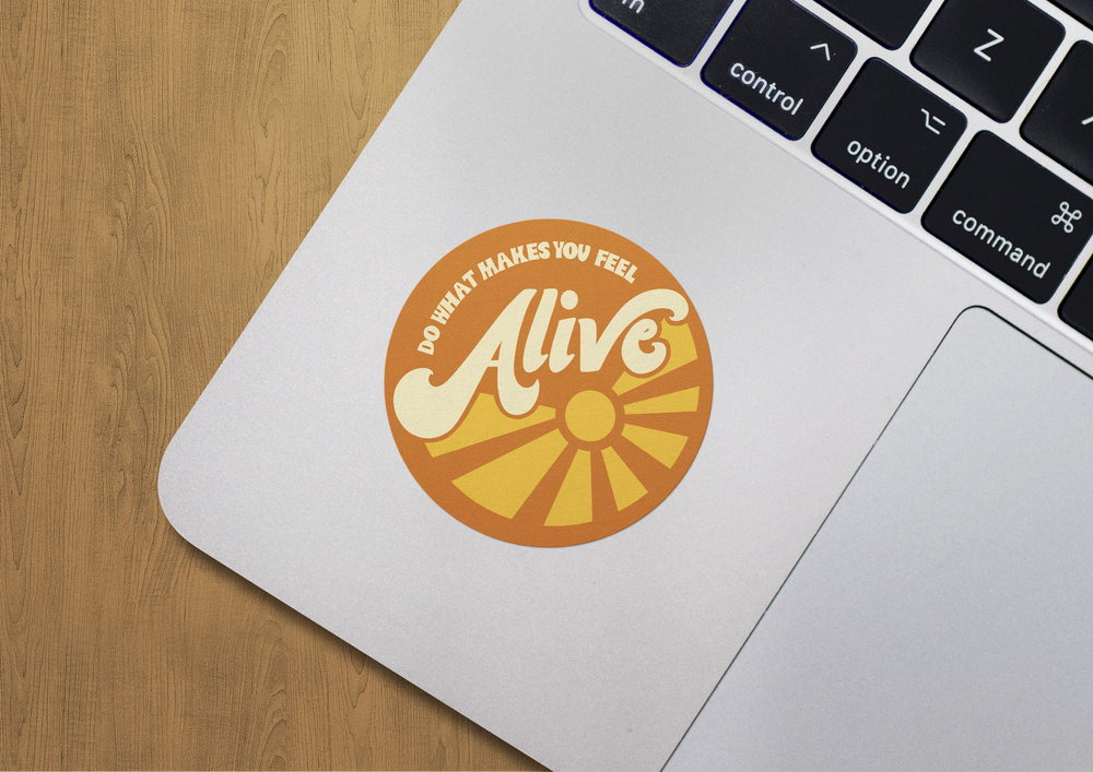 'Do What Makes You Feel Alive' Sticker